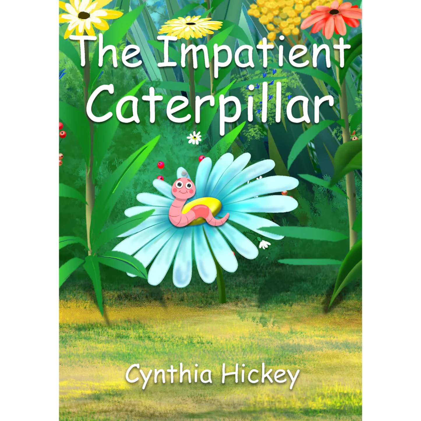 The Impatient Caterpillar