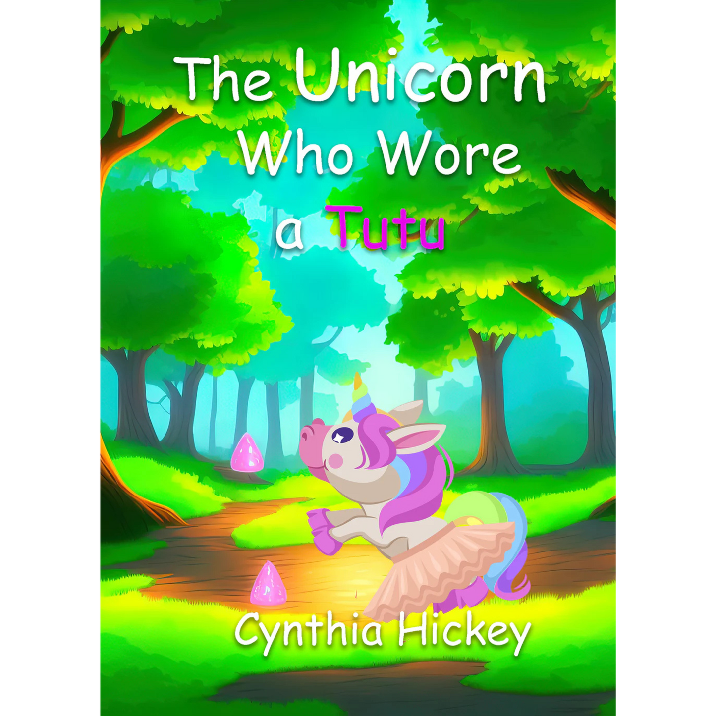 The Unicorn Who Wore a Tutu