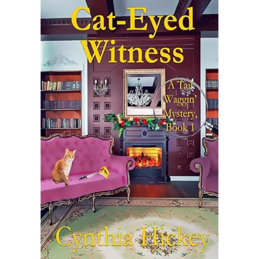 Cat-Eyed Witness Book one in the Tail Waggin' mystery series
