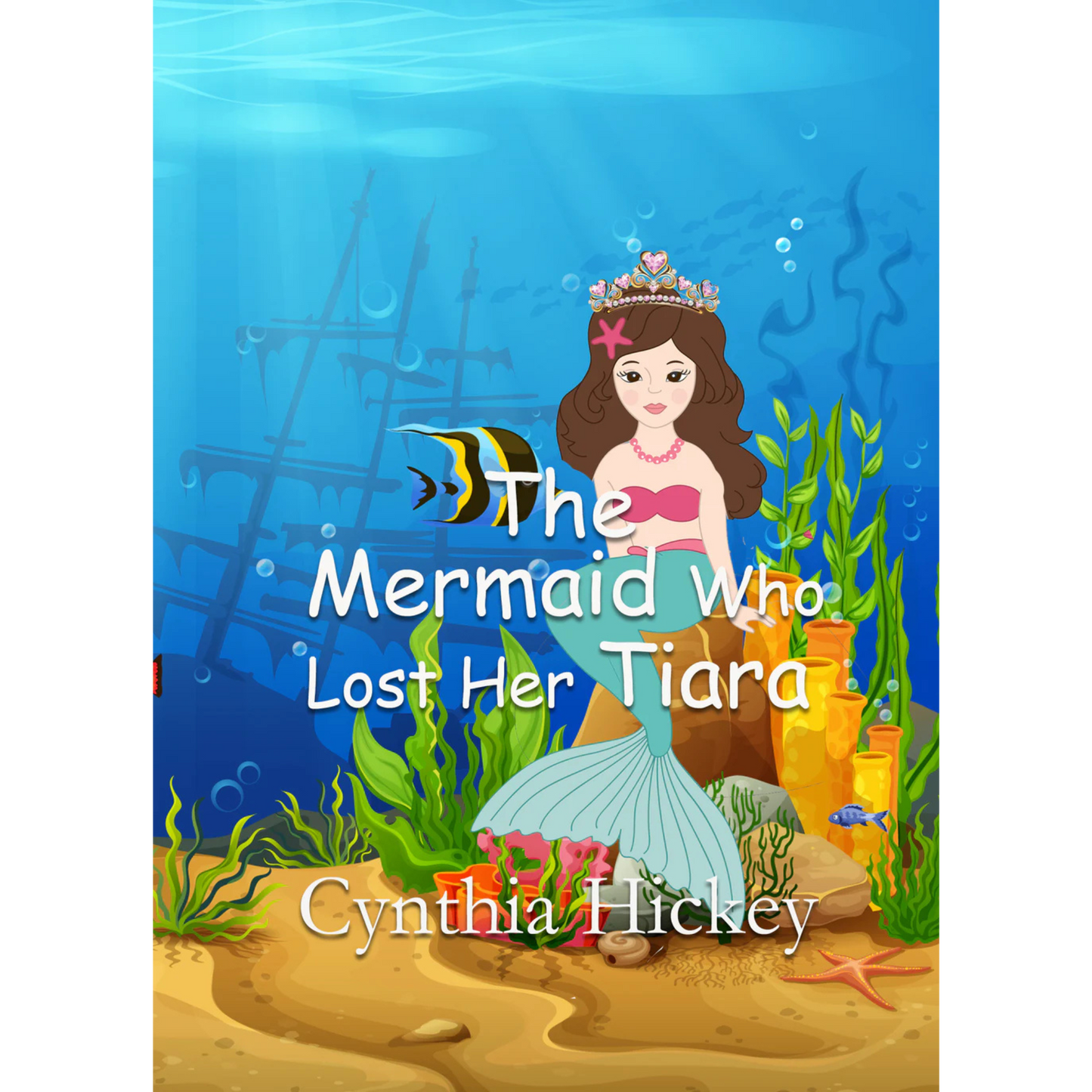 The Mermaid Who Lost Her Tiara