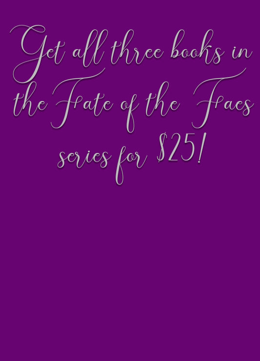 The Fate of the Faes Trilogy